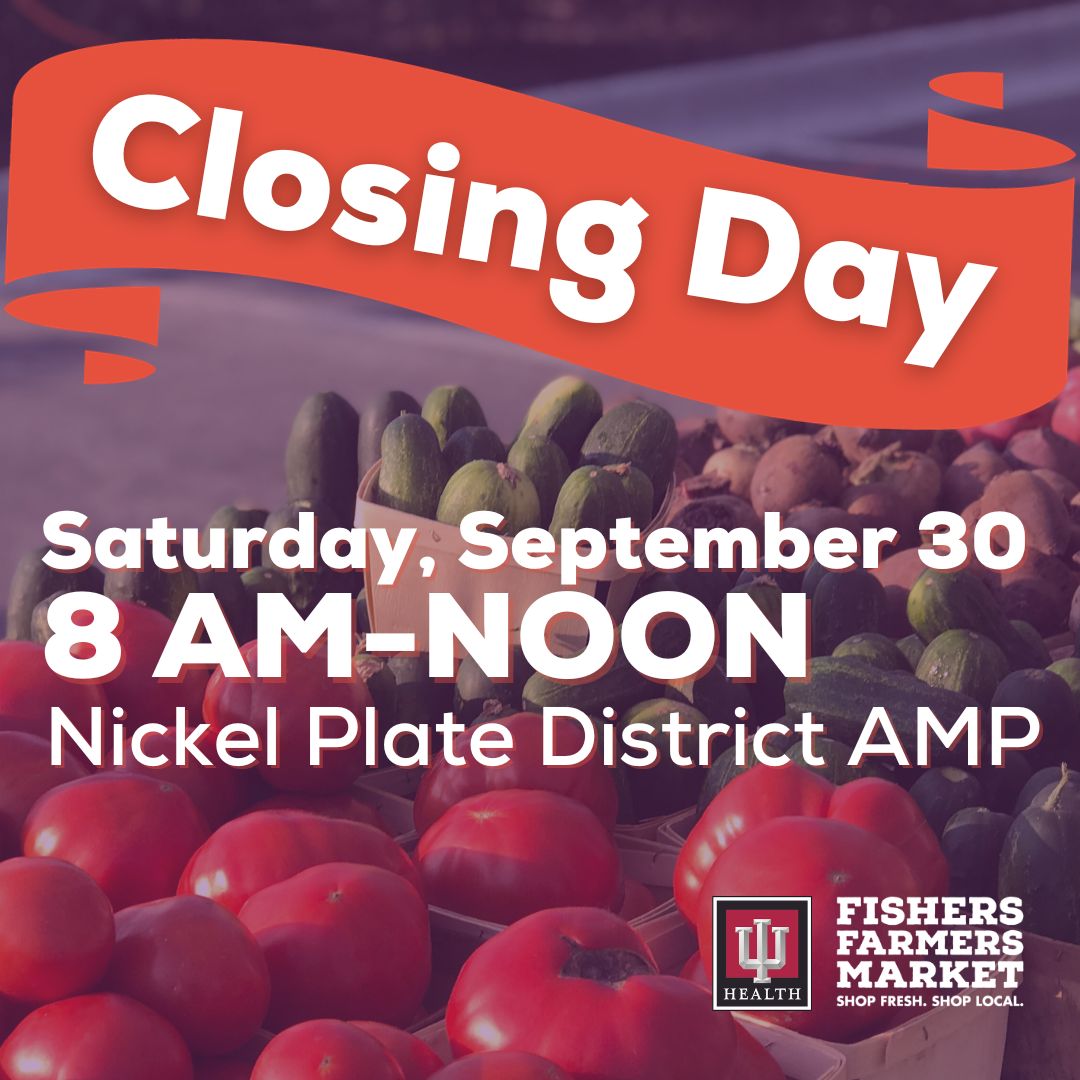 Last Chance for Fishers Summer Farmers Market September 30th